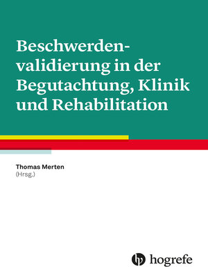 cover image of Beschwerdenvalidierung in der Begutachtung, Klinik und Rehabilitation